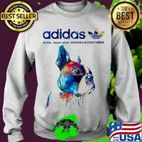 Adidas all day I dream about Adorable Boston Terrier life s Sweater