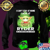 Baby yoda i can’t stay at home i work at ryder we fight when others can’t anymore covid-19 s Sweater