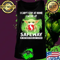 Baby yoda i can’t stay at home i work at safeway we fight when others can’t anymore covid-19 s Tank top