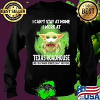 Baby yoda i can’t stay at home i work at texas roadhouse we fight when others can’t anymore covid-19 s Sweater