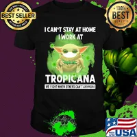 Baby yoda i can’t stay at home i work at tropicana we fight when others can’t anymore covid-19 shirt