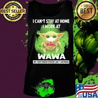 Baby yoda i can’t stay at home i work at wawa we fight when others can’t anymore covid-19 s Tank top
