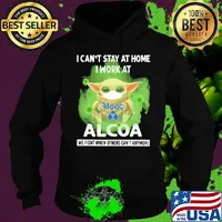Baby Yoda mask hug I can't stay at home I work at Alcoa we fight when others can't anymore s Hoodie