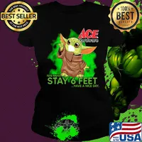 Baby yoda wear medical mask ACE hardware please remember stay 6 feet have a nice day covid-19 s Ladies tee