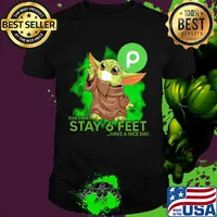 Baby yoda wear medical mask Publix please remember stay 6 feet have a nice day covid-19 shirt