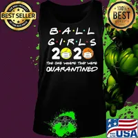 Ball girls 2020 the one where they were quarantined mask covid-19 s Tank top