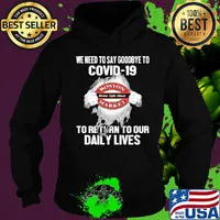 Boston market home style meals we need to say goodbye to covid-19 to return to our daily lives hands s Hoodie