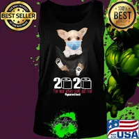 Chihuahua mask in pocket 2020 toilet paper the year when shit got real quarantined s Tank top