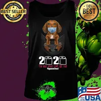 Dachshund mask in pocket 2020 toilet paper the year when shit got real quarantined s Tank top