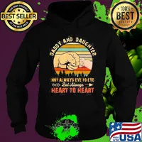Daddy and daughter not always eye to eye but always heart to heart hand vintage s Hoodie