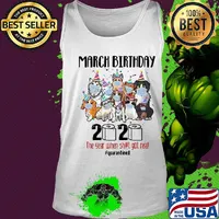 Dogs march birthday 2020 the year when shit got real quarantined toilet paper covid-19 s Tank top