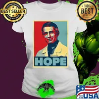 Dr. Anthony Fauci Hope Poster Against Disease Outbreaks Viruscorona Covid19 Shirt Ladies tee