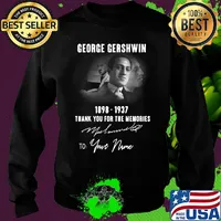 George gershwin 1898 1937 thank you for the memories to your name signature s Sweater