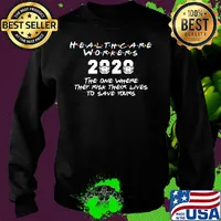 Healthcare workers 2020 the one where they risk their lives to save yours covid-19 s Sweater