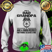 International brotherhood of teamsters teamsters i’m dad grandpa and a union member nothing scares me s Sweater