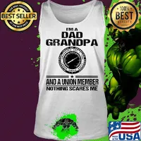 International union of operating engineers i’m dad grandpa and a union member nothings scares me s Tank top