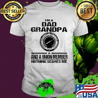 International union of operating engineers i’m dad grandpa and a union member nothings scares me shirt