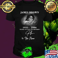 James brown 1933-2006 signature thank you for the memories to your name shirt