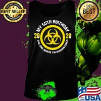 My 55th birthday 2020 mask the one where I'm quarantined s Tank top