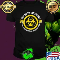My 55th birthday 2020 mask the one where I'm quarantined shirt