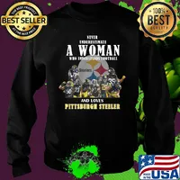 Never underestimate a woman who understands football who loves pittsburgh steeler signaturess Sweater