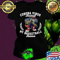 New Orleans Pelicans corona virus ruined my basketball season s Ladies tee