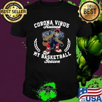 New Orleans Pelicans corona virus ruined my basketball season shirt