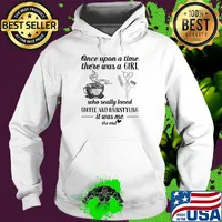 One upon a time there was a girl who really loved coffee and hairstyling it was me the end s Hoodie