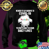 Party city we need to say goodbye to covid-19 to return to our daily lives hands s Sweater