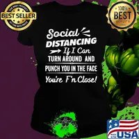 Social distancing if can turn around and punch you in the face you’re too f’n close black s Ladies tee