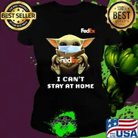 Star wars baby yoda hug Fedex I can’t stay at home mask covid-19 s Ladies tee