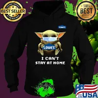 Star wars baby yoda hug Lowe’s I can’t stay at home mask covid-19 s Hoodie