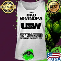 United steelworkers i’m dad grandpa and a union member nothings scares me s Tank top
