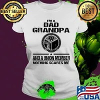 Utility workers union of america i’m dad grandpa and a union member nothings scares me s Ladies tee