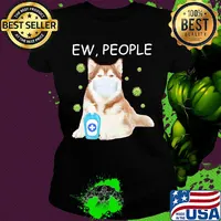 Alaska dog mask Ew people Covid-19 wash hand s Ladies tee