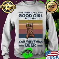 Bear I tried to be a good girl but then the bonfire was lit and there was beer vintage s Sweater