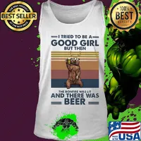 Bear I tried to be a good girl but then the bonfire was lit and there was beer vintage s Tank top