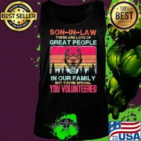 Bulldog son-in-law there are lots of great people in our family but you're special you volunteered vintage s Tank top