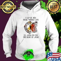 Clock butterfly I love you your whole life I'll miss you for the rest of mine s Hoodie