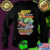 Daddy you are as smart as iron man as strong as hulk as fast as thor as brave as captain america you are my favorite superhero you are the world best dad s Sweater