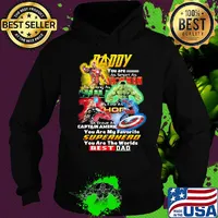 Daddy you are as smart as iron man as strong as hulk as fast as thor as brave as captain america you are my favorite superhero you are the worlds best dad s Hoodie