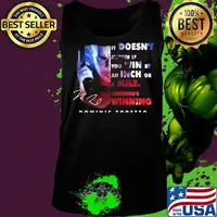 Dominic toretto it doesn't matter if you win by an inch or a mile winning's winning signature s Tank top