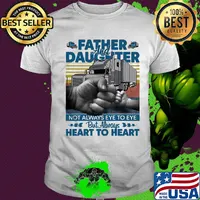 Father and daughter not always eye to eye but always heart to heart vintage shirt