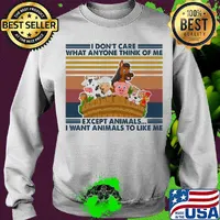 I don't care what anyone think of me except animals I want animals to like me vintage s Sweater