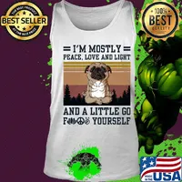 I'm mostly peace love and light and a little go fuck yourself Pug yoga vintage s Tank top