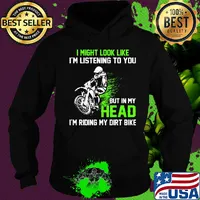 I might look like I'm listening to you but in my head I'm riding my dirt bike s Hoodie