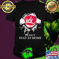 Jack in the box covid-19 2020 I can’t stay at home shirt