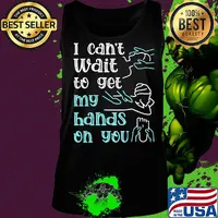 Massege I can't wait to get my hands on you s Tank top
