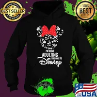 Minnie mouse i'm done adulting i'm going to disney s Hoodie