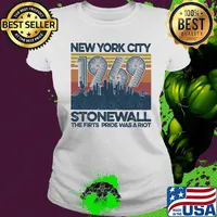 New york city 1969 stonewall the firts pride ứa a riot vintage s Ladies tee